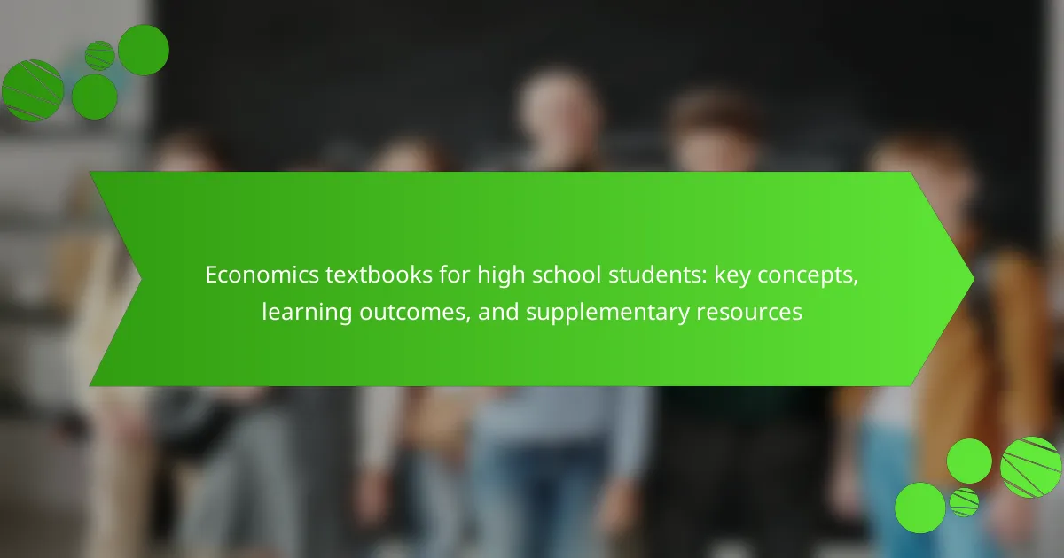 Economics textbooks for high school students: key concepts, learning outcomes, and supplementary resources
